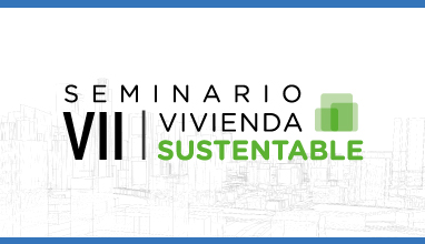 VII Seminario de Vivienda Sustentable 
